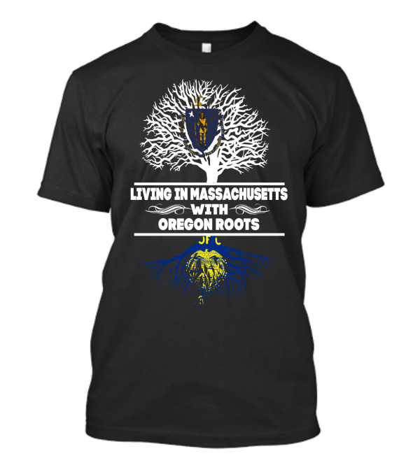 Living In Massachusetts With Oregon Roots State Symbols Tree T-Shirt