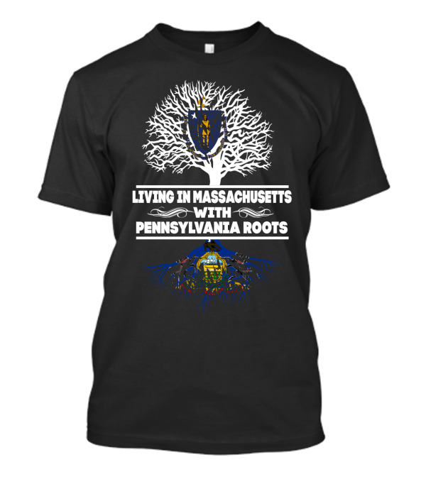 Massachusetts Living Pennsylvania Roots With State Symbols And Tree T-Shirt