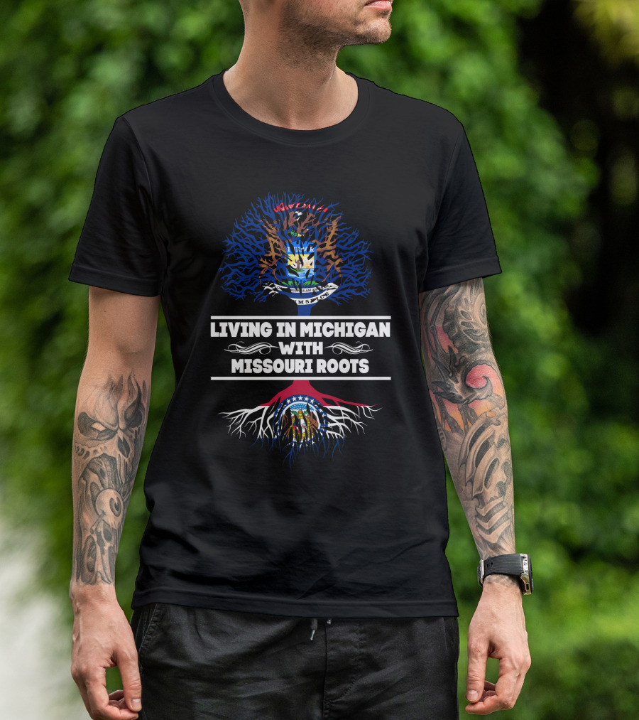Living In Michigan With Missouri Roots Featuring State Seal Symbols And Colorful Tree Motifs T-Shirt