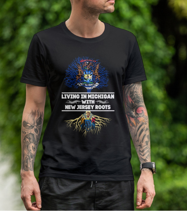 Living In Michigan With New Jersey Roots Tree Symbolism Featuring State Crests T-Shirt