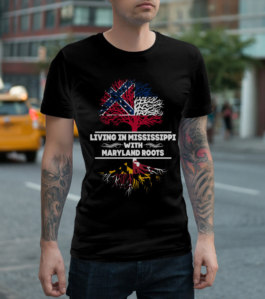Living in Mississippi Blending Mississippi and Maryland Flags With Deep Maryland Roots T-Shirt