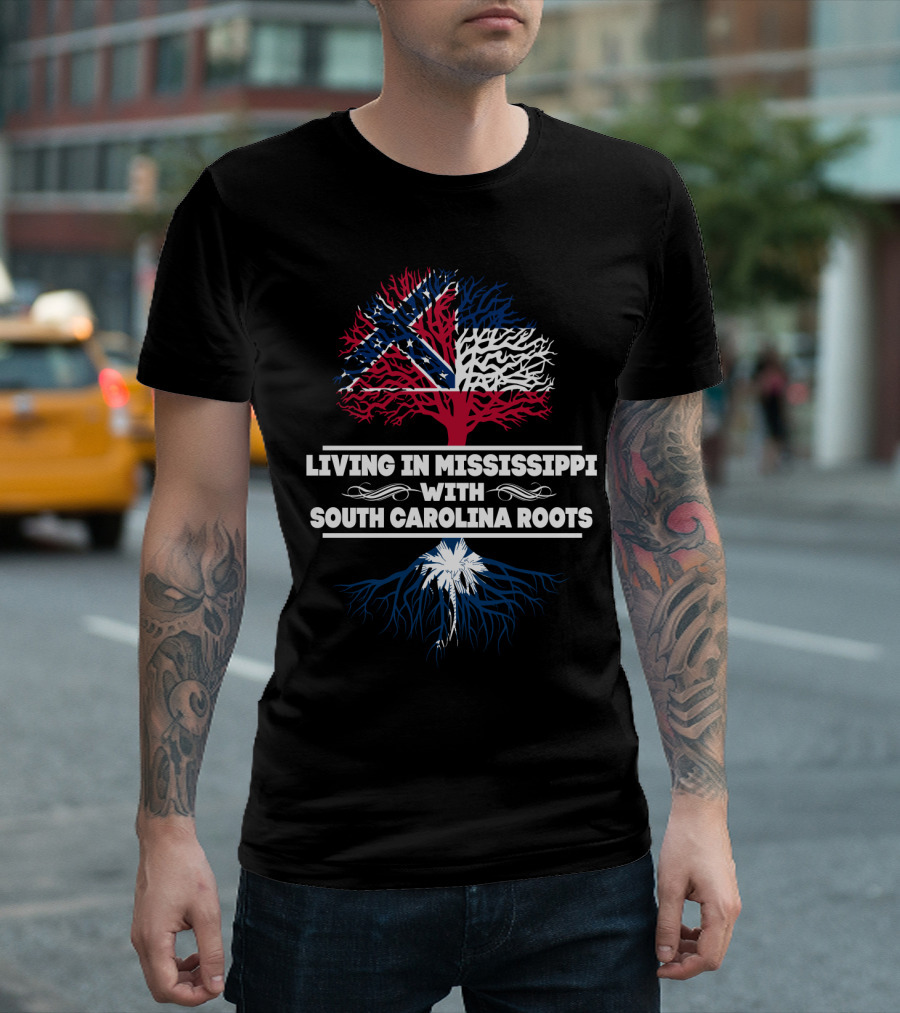 Living in Mississippi With South Carolina Roots Confederate and Palmetto Tree Heritage T-Shirt