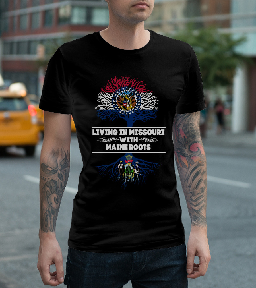 Living In Missouri With Maine Roots Featuring State Flags And Tree T-Shirt