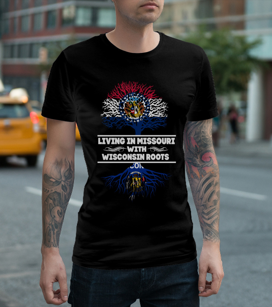Living In Missouri With Wisconsin Roots Showcasing State Symbols And Heritage T-Shirt