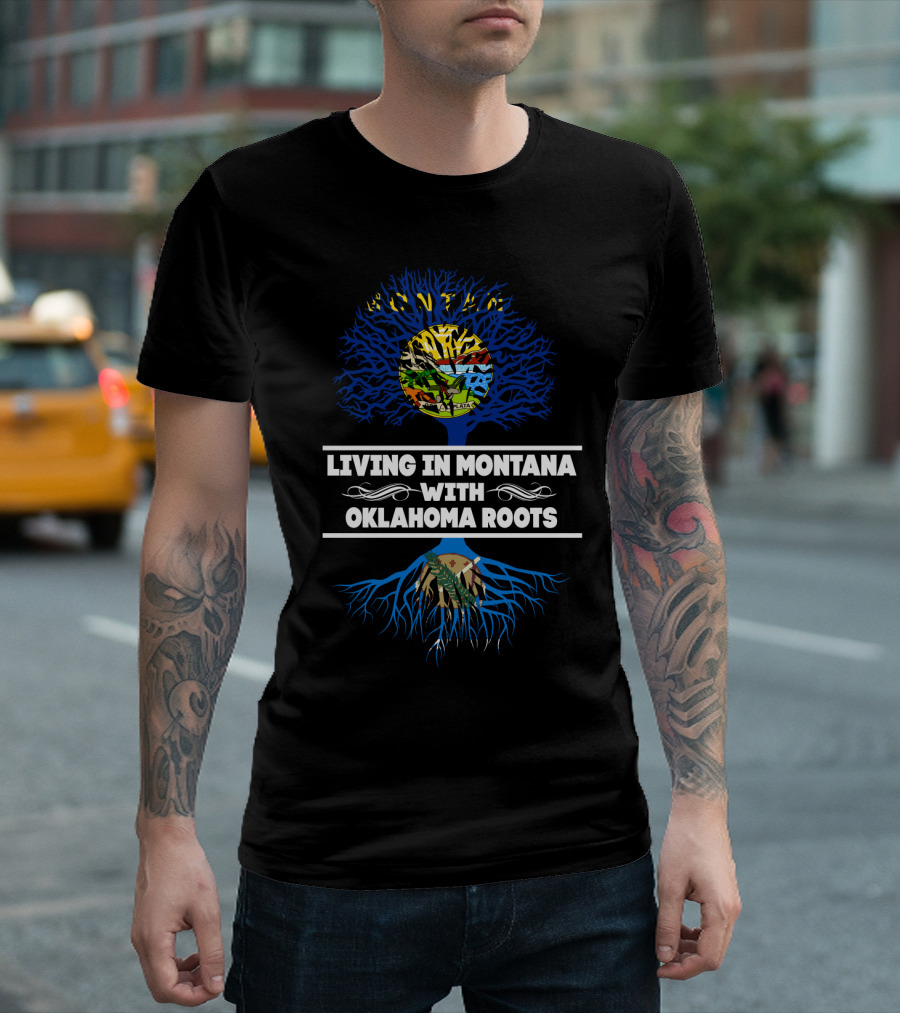 Living In Montana With Oklahoma Roots Tree Design Featuring State Maps And Symbols T-Shirt