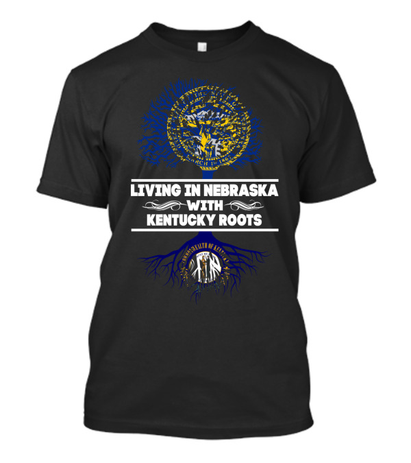 Living In Nebraska With Kentucky Roots Embracing State Seal Tree T-Shirt