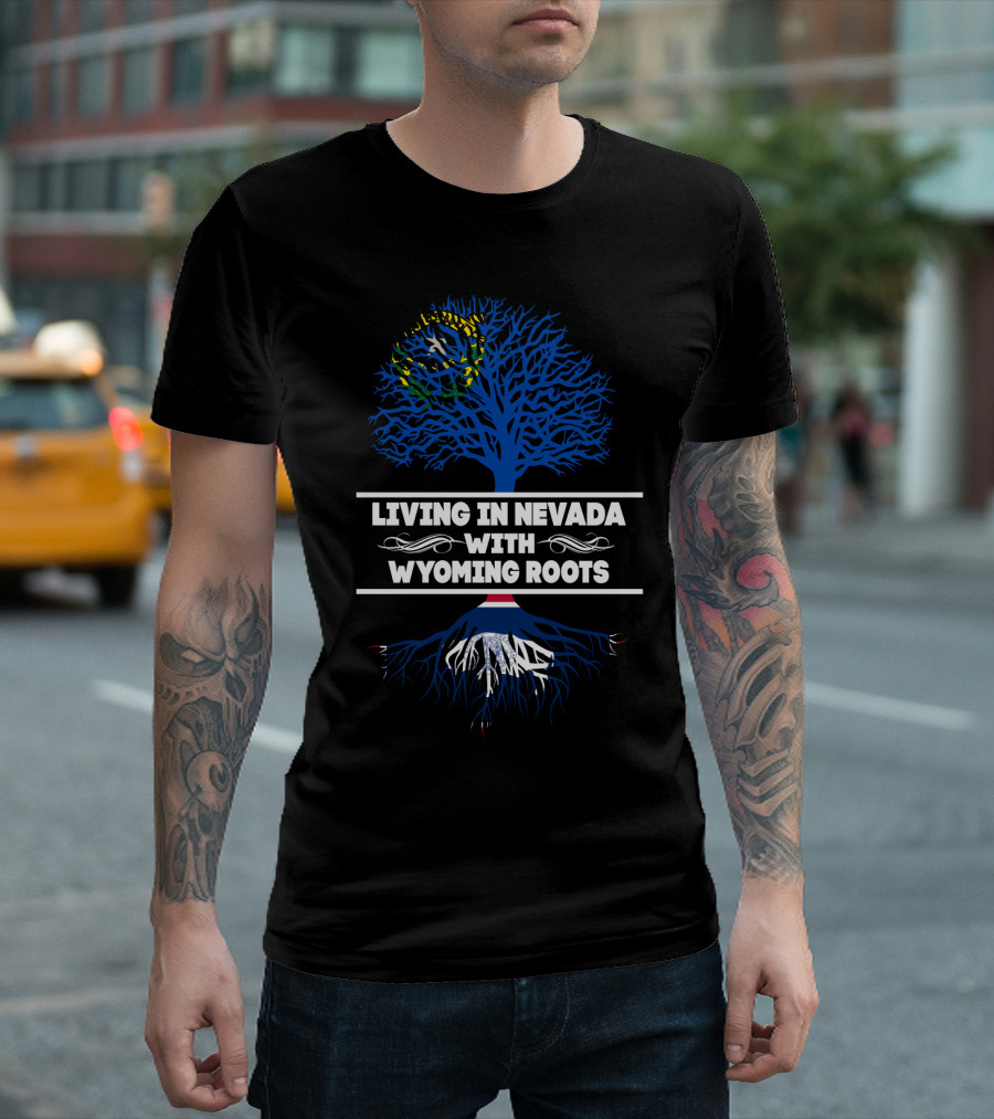 Wyoming Heritage Meets Nevada Residency Illustrated By State-Themed Tree And Roots T-Shirt