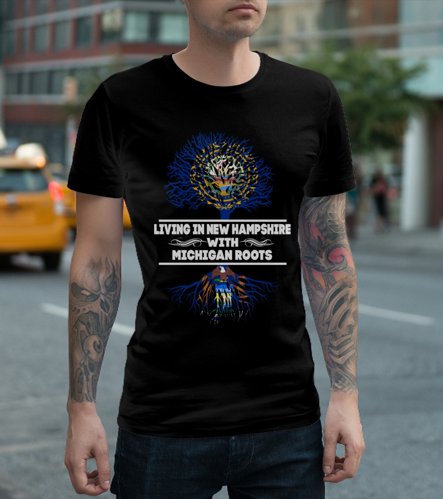 Living in New Hampshire Proudly Celebrating Michigan Heritage with Tree Roots Symbols T-Shirt