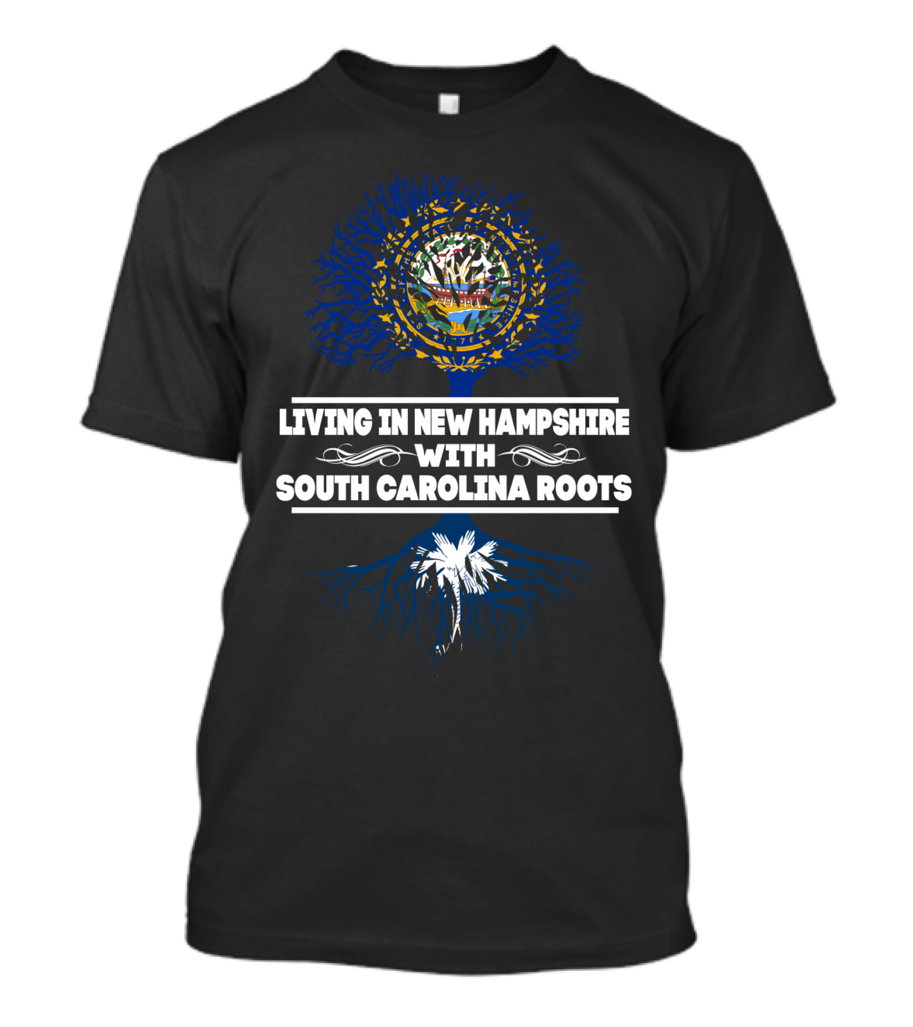 New Hampshire Living With South Carolina Heritage Tree Roots Symbolism T-Shirt