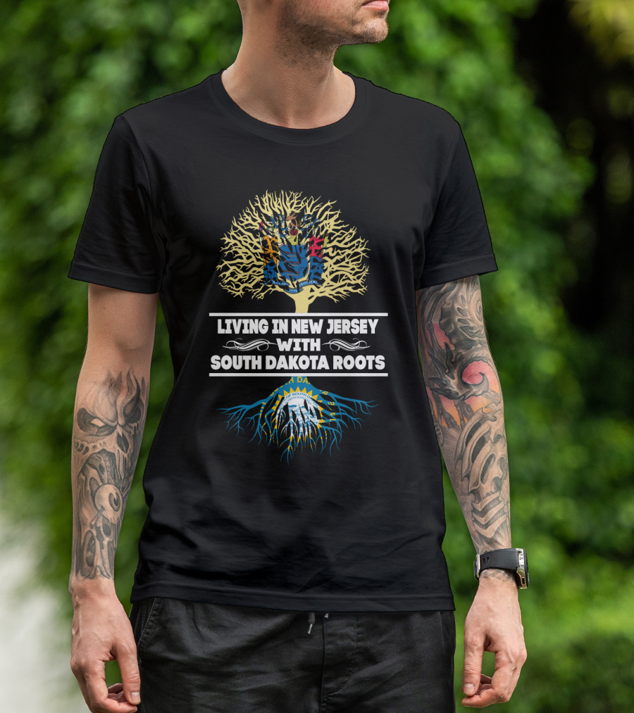 New Jersey Living With Deep South Dakota Roots And State Seal T-Shirt