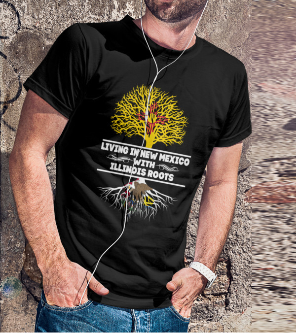 Living In New Mexico With Illinois Roots Zia Symbol And Illinois Seal Integration T-Shirt