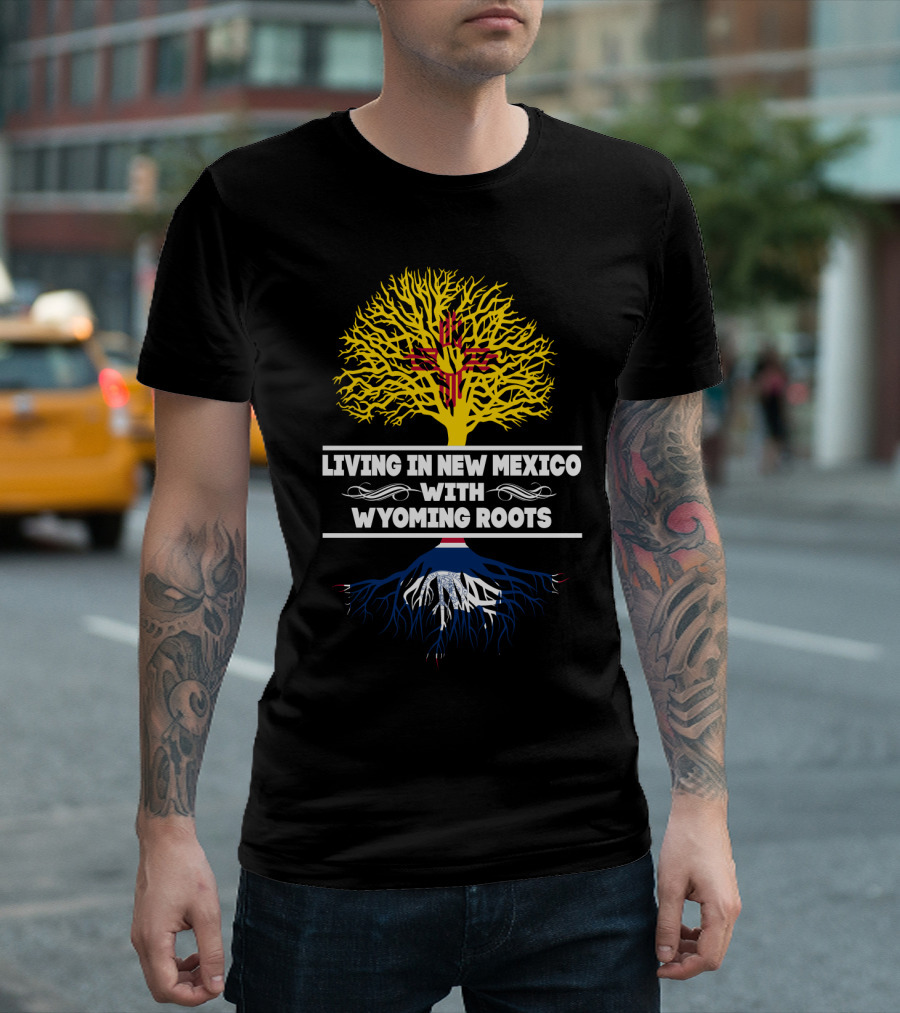 Living in New Mexico with Wyoming Roots Zia Sun Symbol and Tree T-Shirt