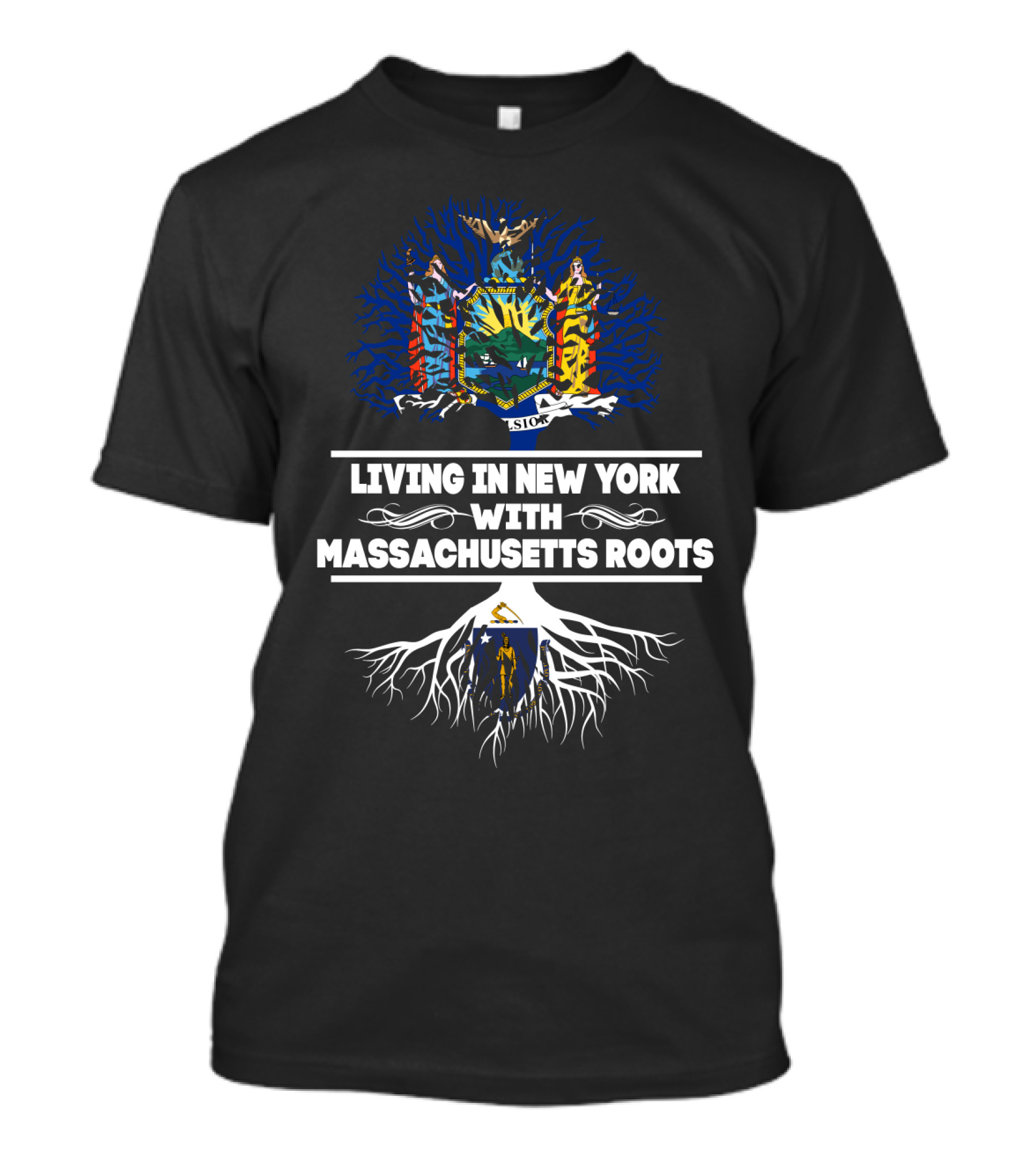 New York Living With Deep Massachusetts Roots Symbolized By State Tree Graphics T-Shirt