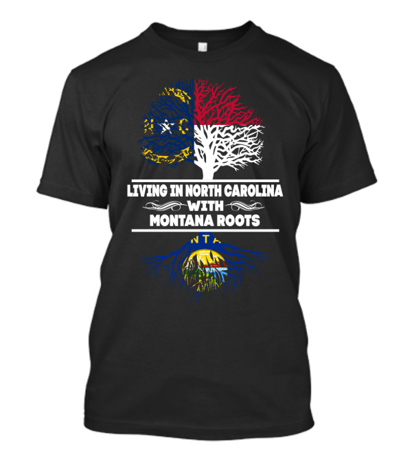 North Carolina Pride With Strong Montana Heritage Tree T-Shirt