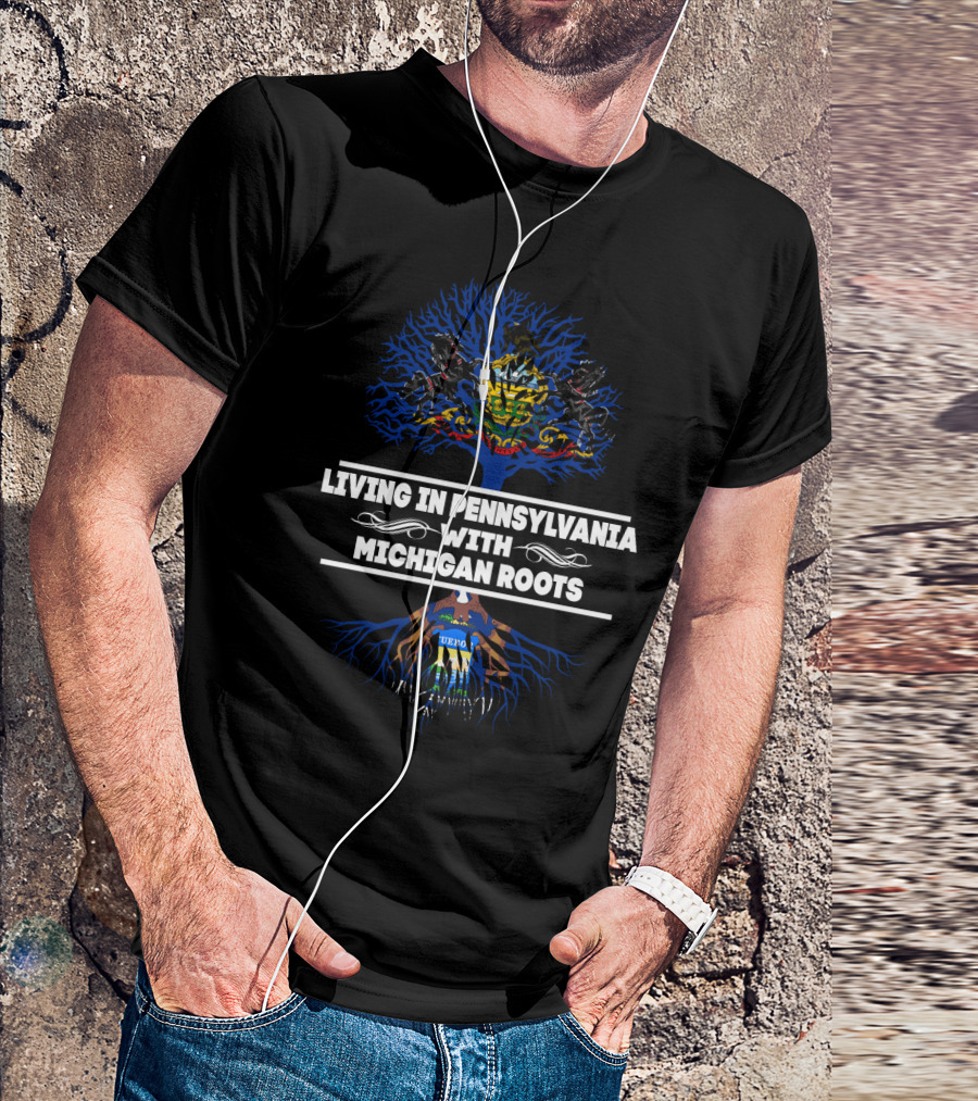 Living In Pennsylvania With Michigan Roots Crest Tree Emblem T-Shirt
