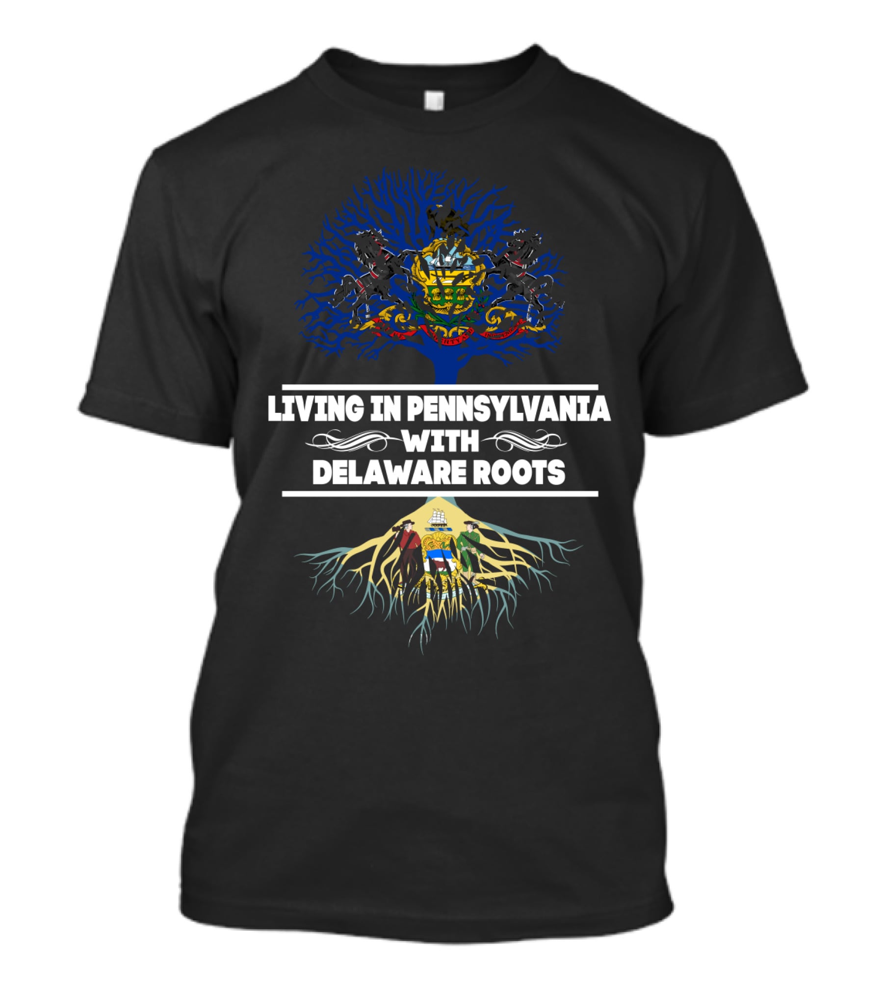 Living In Pennsylvania With Delaware Roots Pennsylvania Heritage Tree And Delaware Roots Symbols T-Shirt