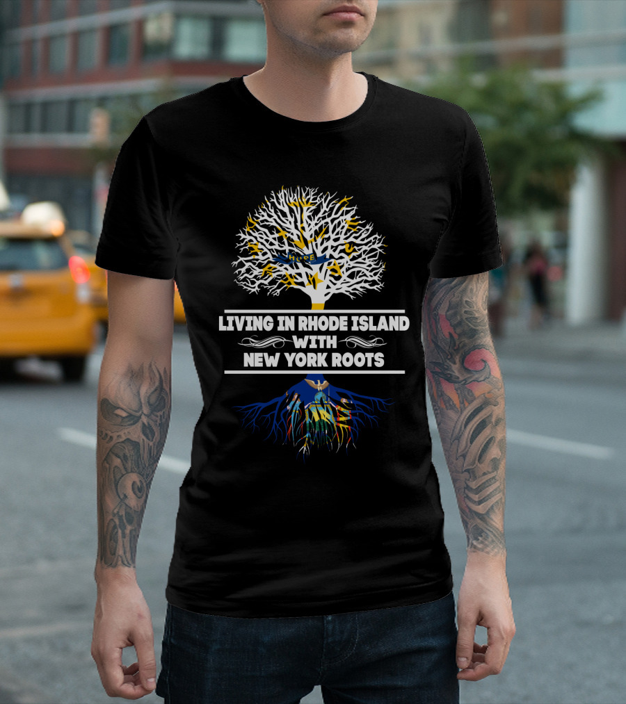 Living in Rhode Island With New York Roots Tree T-Shirt