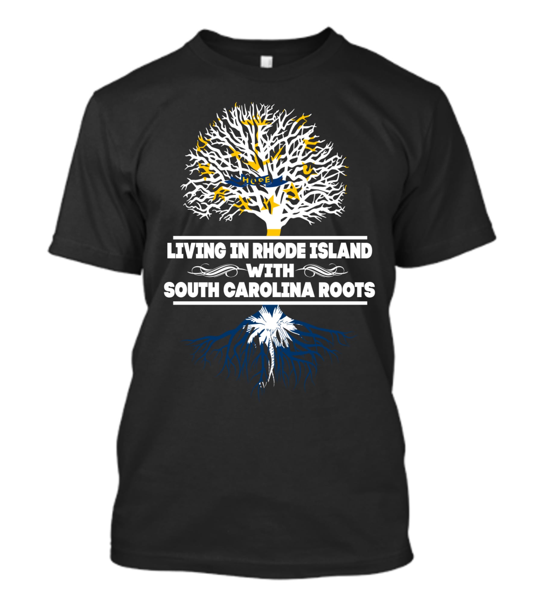Living In Rhode Island With South Carolina Heritage Tree Symbolism Roots T-Shirt