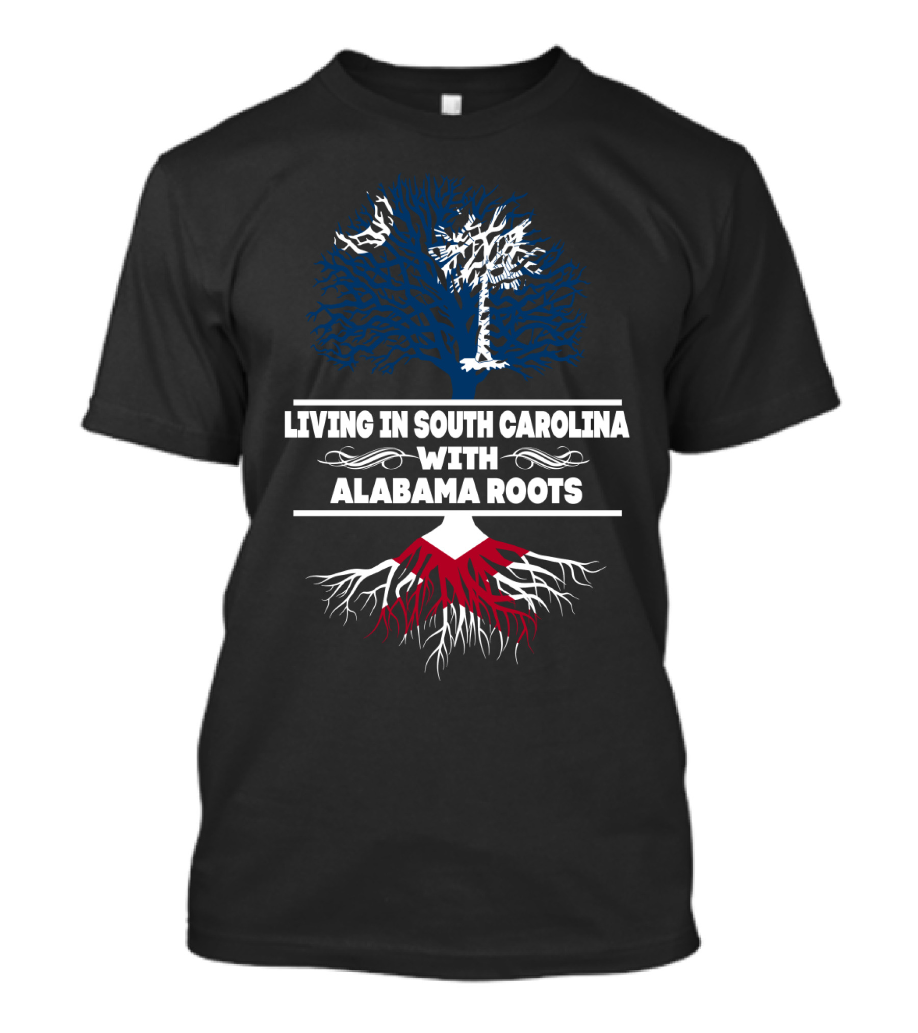 Living In South Carolina With Deep Alabama Roots Featuring Iconic Palmetto Tree And Southern Heritage T-Shirt
