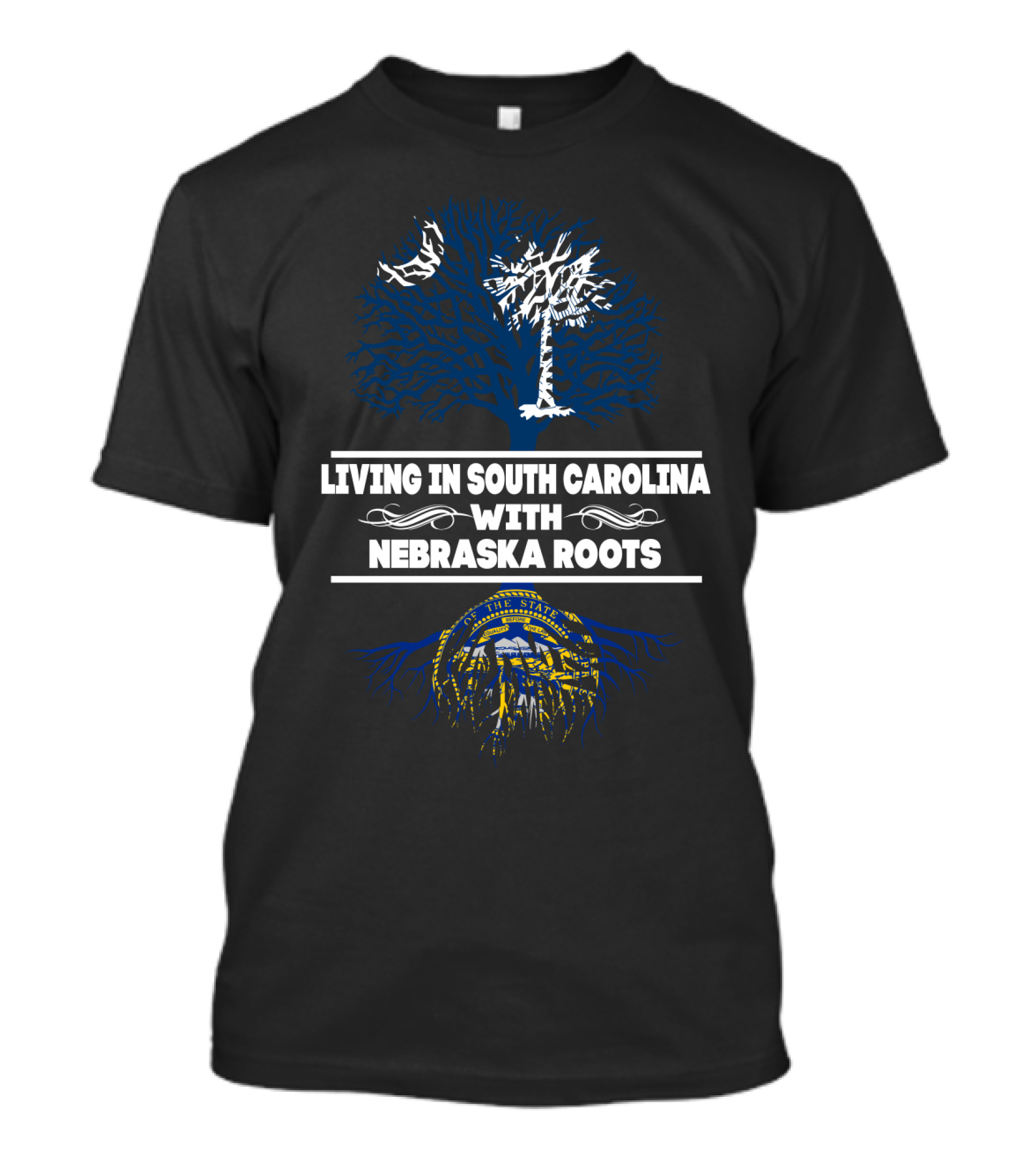 Living In South Carolina With Nebraska Roots Featuring Palmetto Tree And State Seal T-Shirt