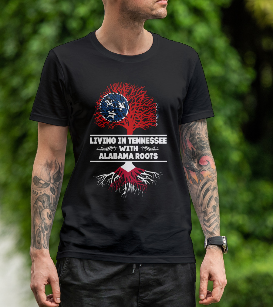 Living In Tennessee With Alabama Roots Featuring Tennessee Flag Tree T-Shirt