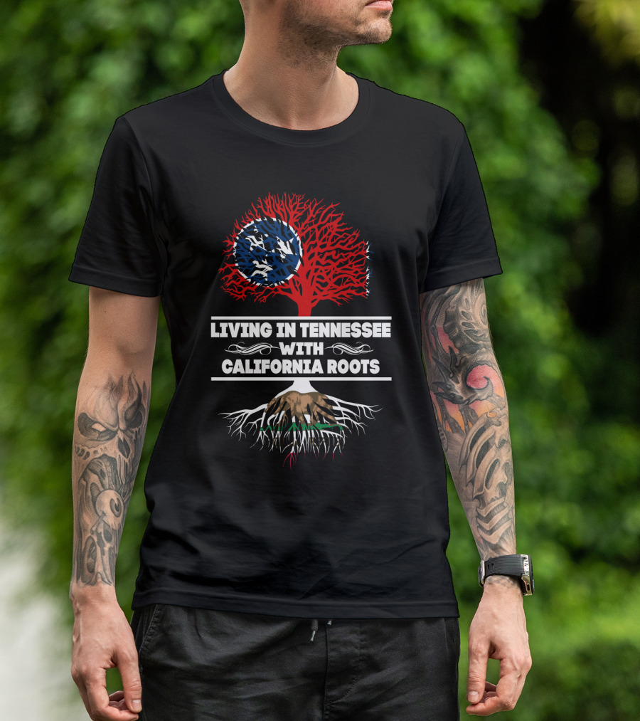 Living In Tennessee With California Roots Featuring Tennessee Flag And California Bear Elements T-Shirt