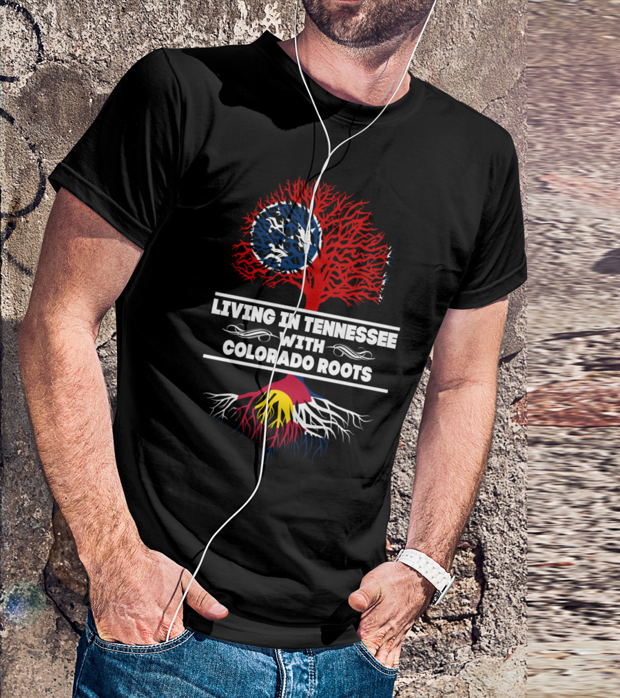 Living In Tennessee With Colorado Roots Red Tree Tennessee Flag With Colorado-Colored Roots T-Shirt
