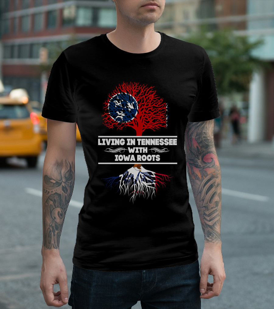 Living In Tennessee With Iowa Roots Tree Design Featuring State Flag Elements T-Shirt