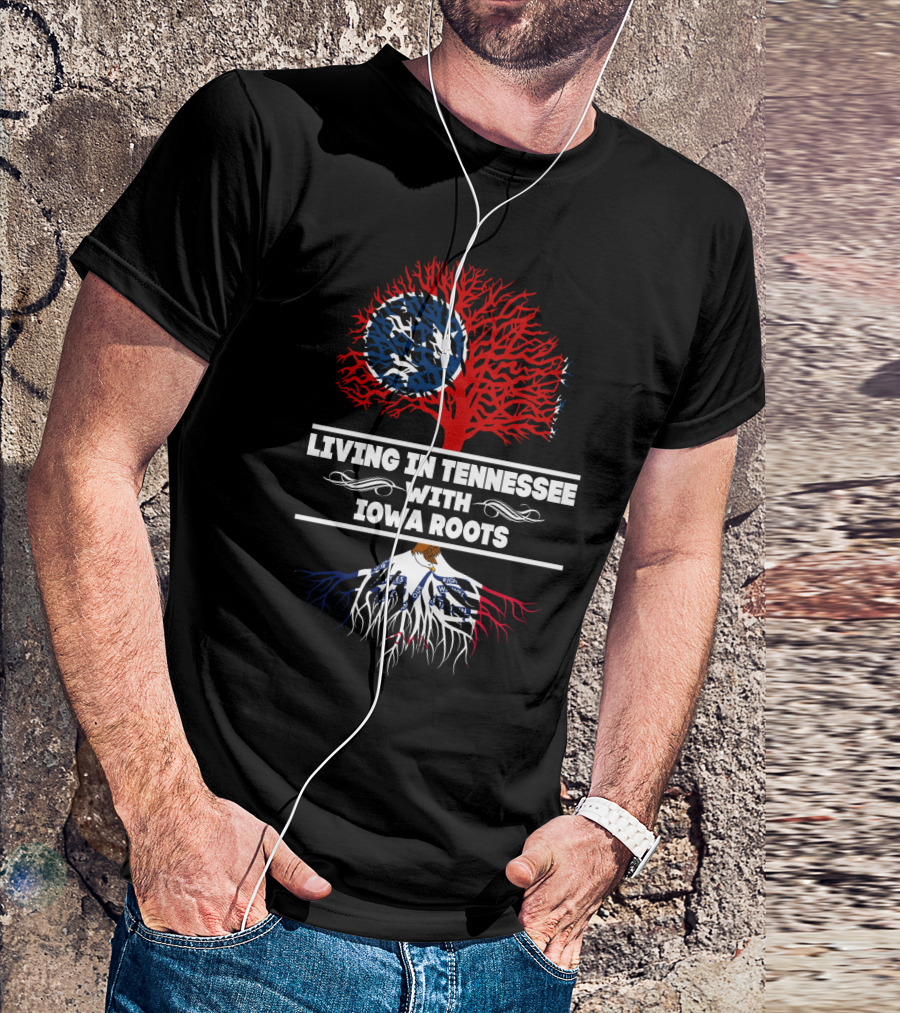 Living In Tennessee With Iowa Roots Tree Design Featuring State Flag Elements T-Shirt