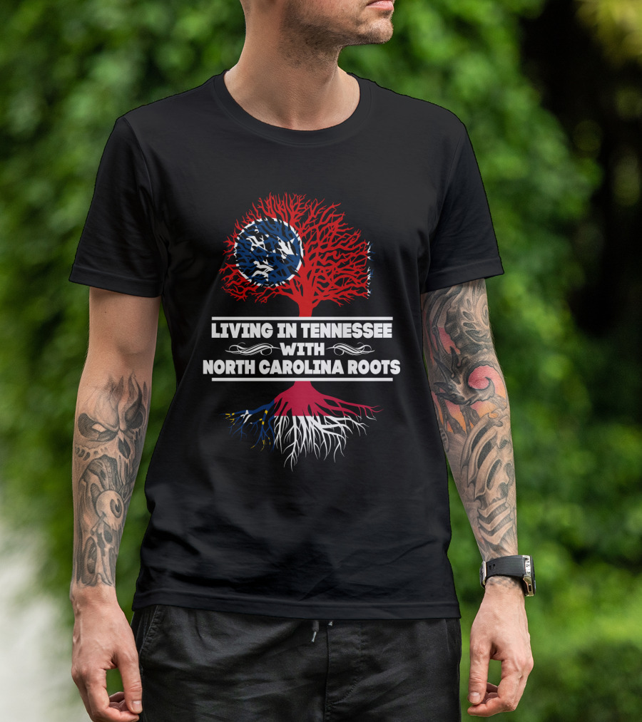 Tennessee Living North Carolina Roots With Red Tree Design And State Flag Elements T-Shirt