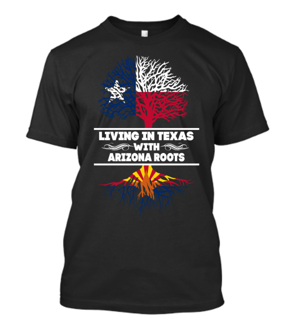 Lone Star State Living With Arizona Roots Tree Design Flag Colors T-Shirt