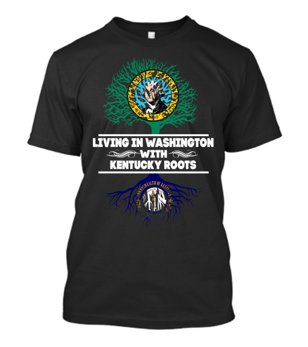 Living In Washington With Kentucky Roots - United We Stand Tree Design Featuring Kentucky Bourbon Trail Heritage T-Shirt