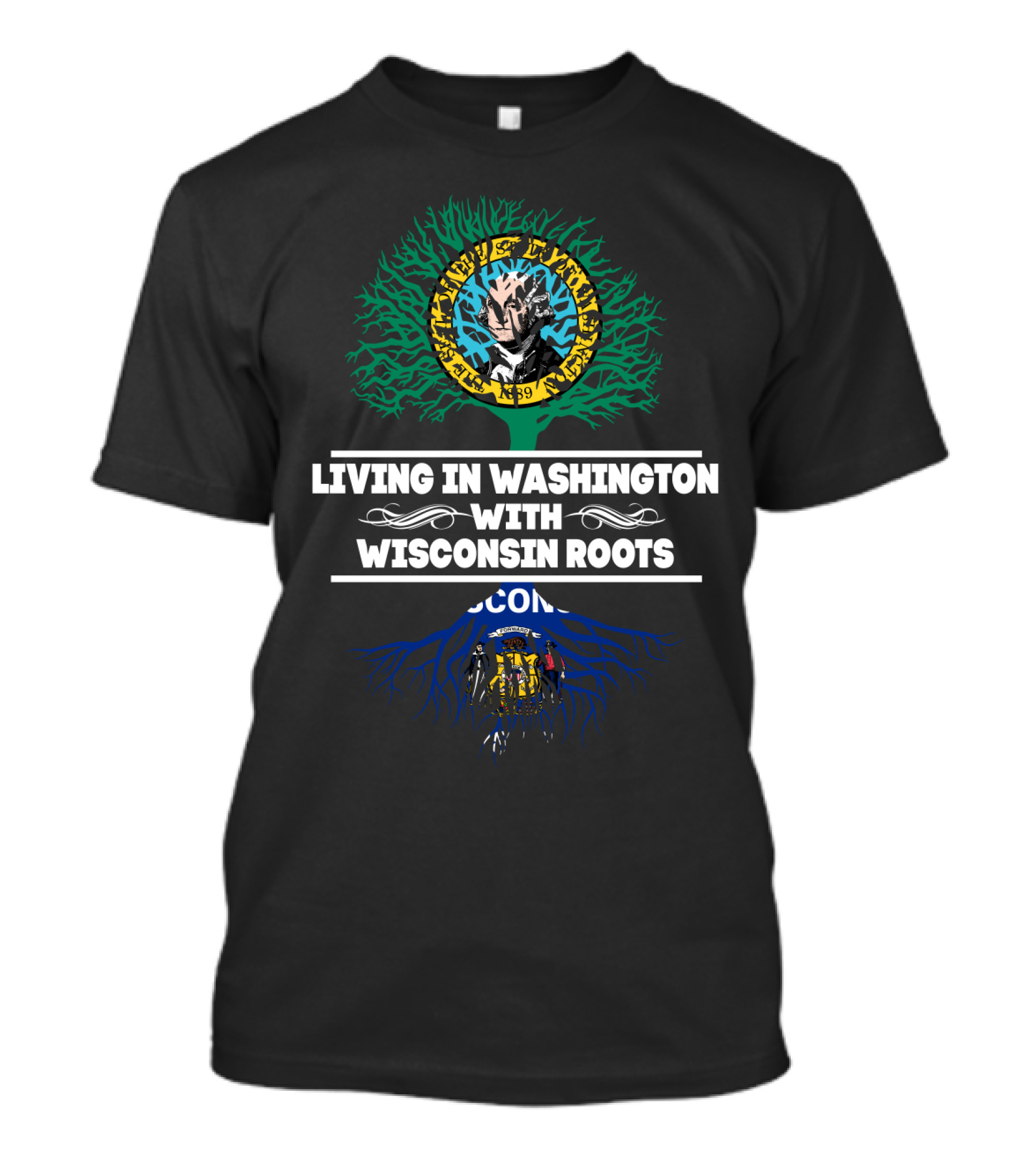 Living In Washington With Wisconsin Roots Tree Design Featuring Lumberjack And State Flags T-Shirt