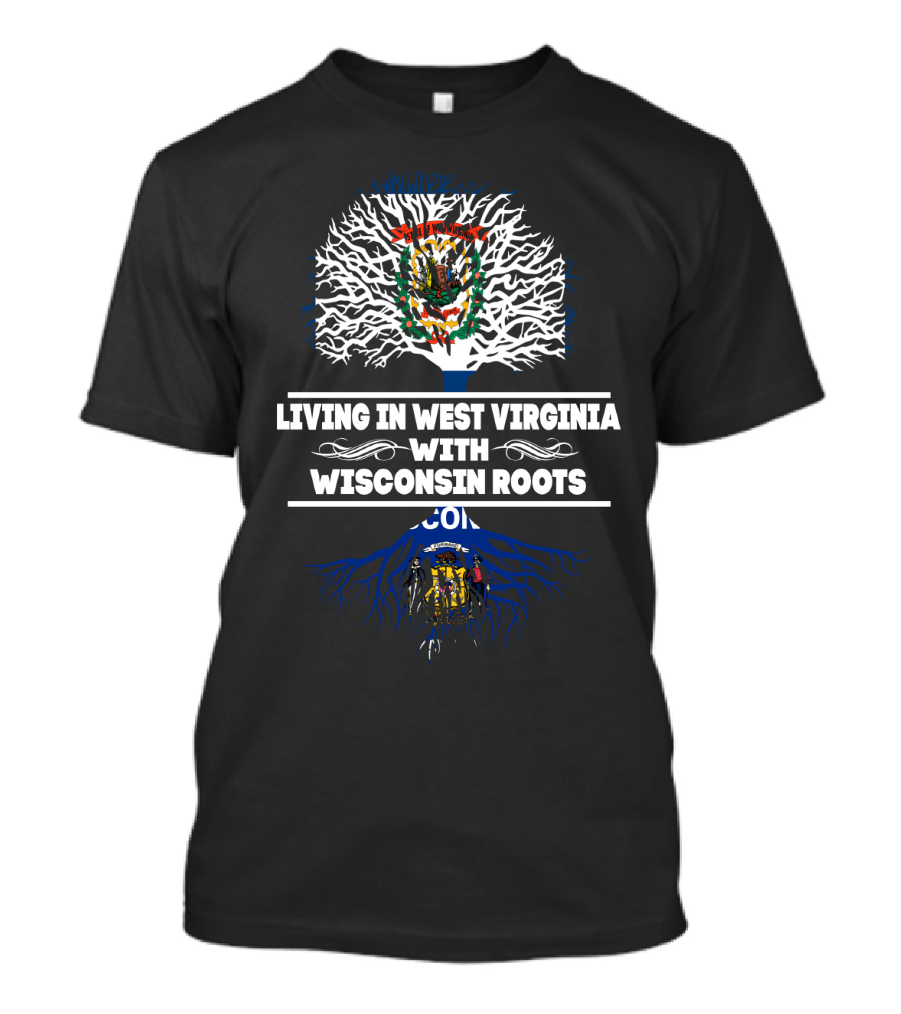 Living In West Virginia With Wisconsin Roots Featuring State Emblems And Tree T-Shirt