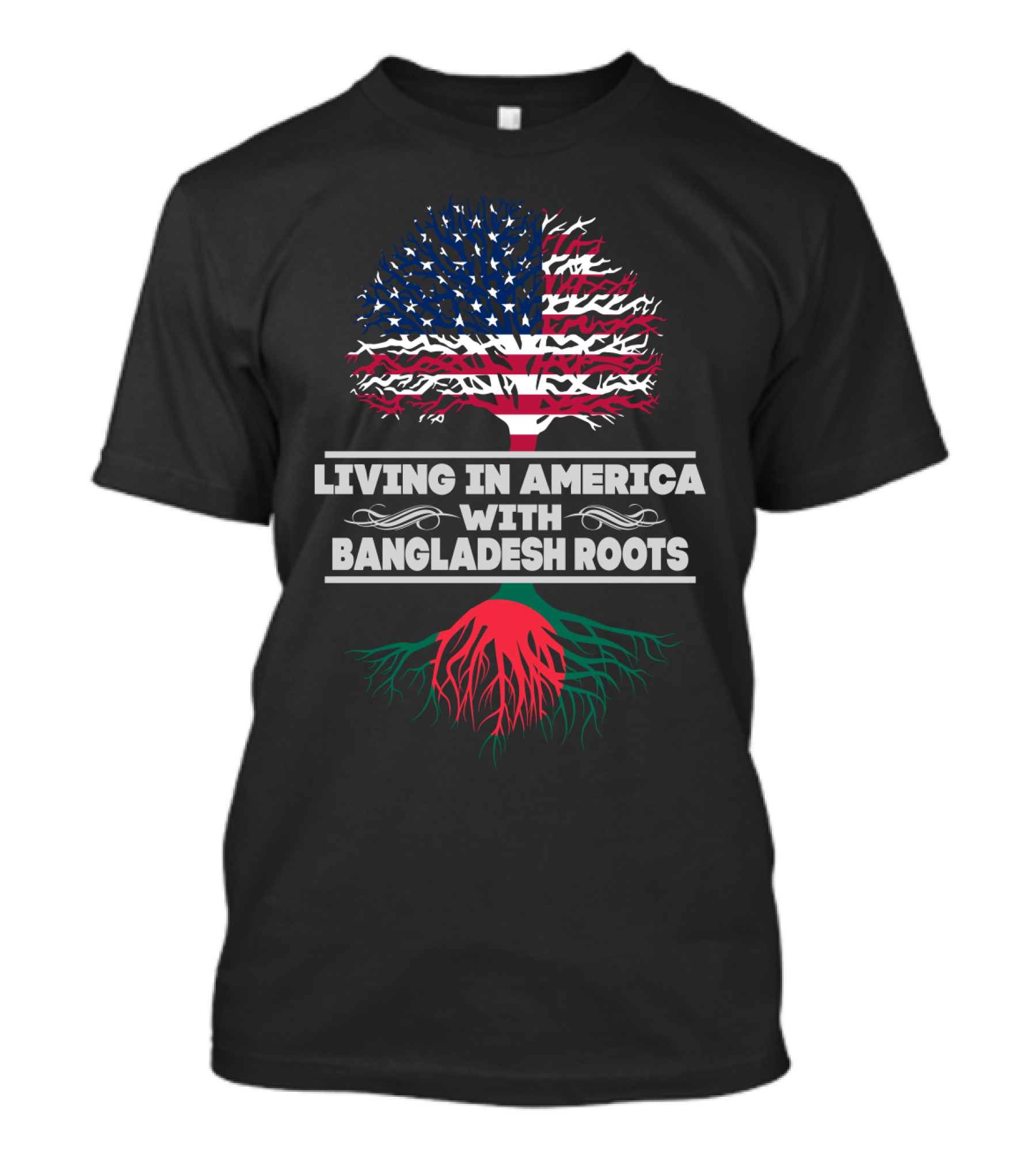 Living IN America With Bangladesh Roots T-Shirt