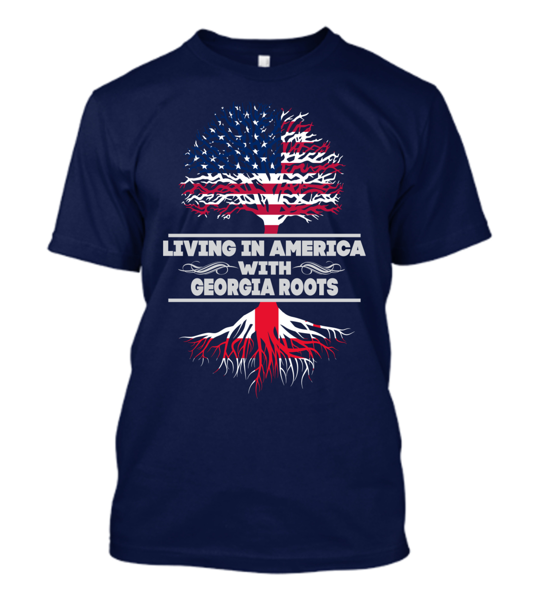 LIVING IN AMERICA WITH GEORGIA ROOTS T-Shirt