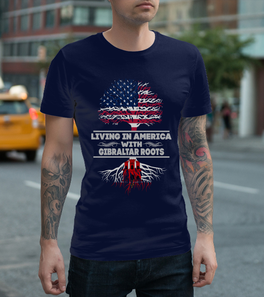 LIVING IN AMERICA WITH GIBRALTAR ROOTS TREE FLAG T-Shirt