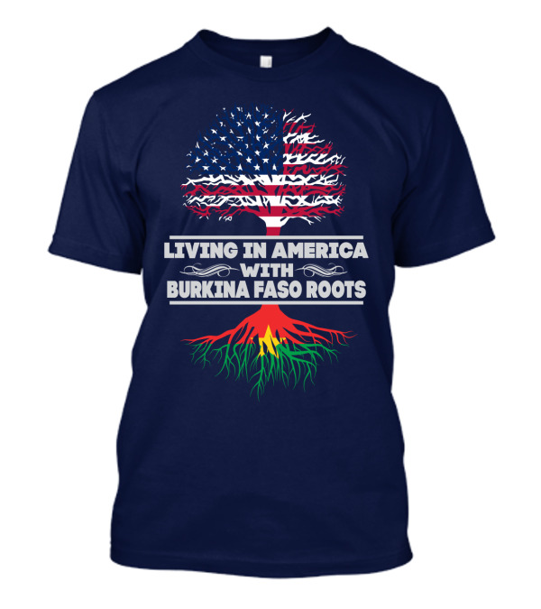 Living In America With Burkina Faso Roots USA Flag Tree T-Shirt
