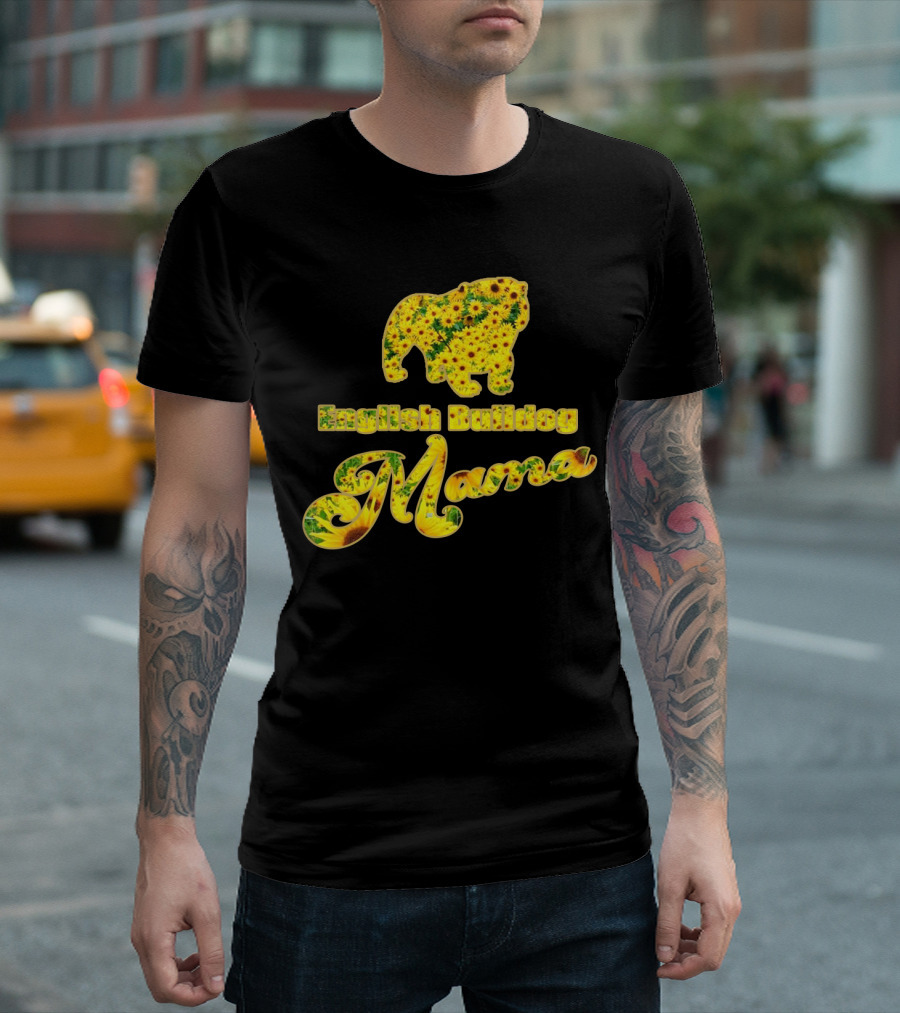 English Bulldog Mama Sunflower T-Shirt