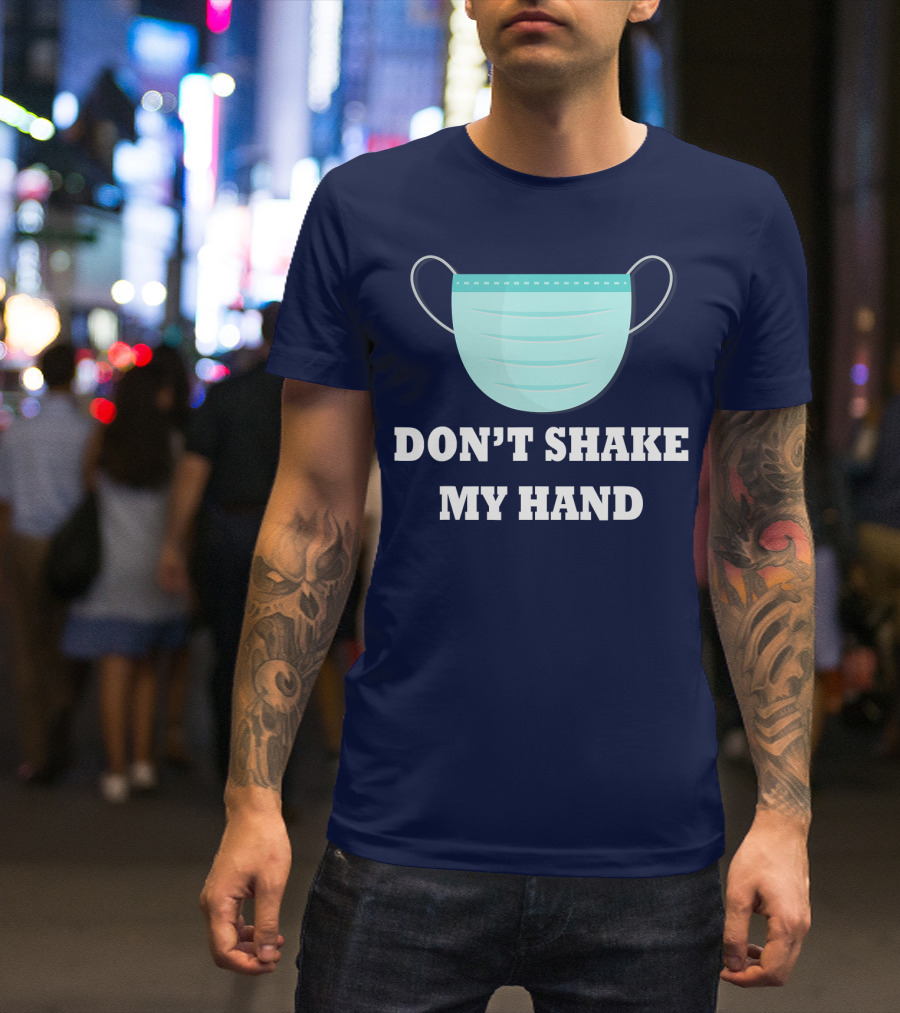 Don't Shake My Hand Virus Mask Awareness T-Shirt