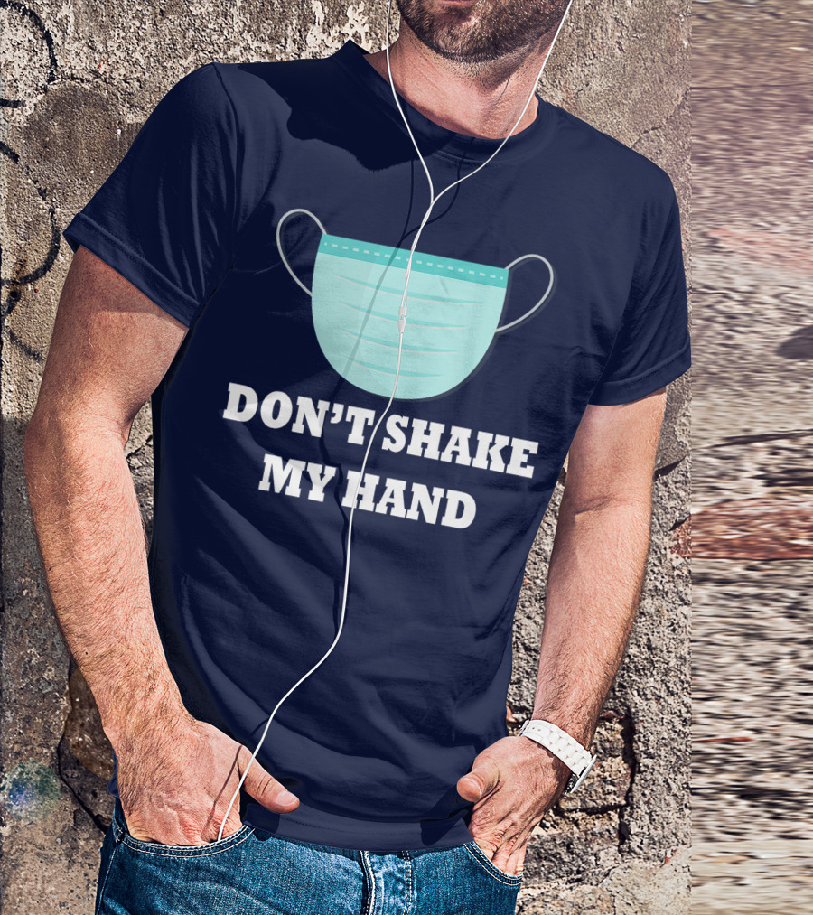 Don't Shake My Hand Virus Mask Awareness T-Shirt