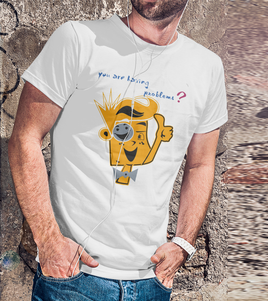 You Are Having Problems Cartoon Character Thumbs Up SpreadFUNnel Vision We Slay All Day T-Shirt