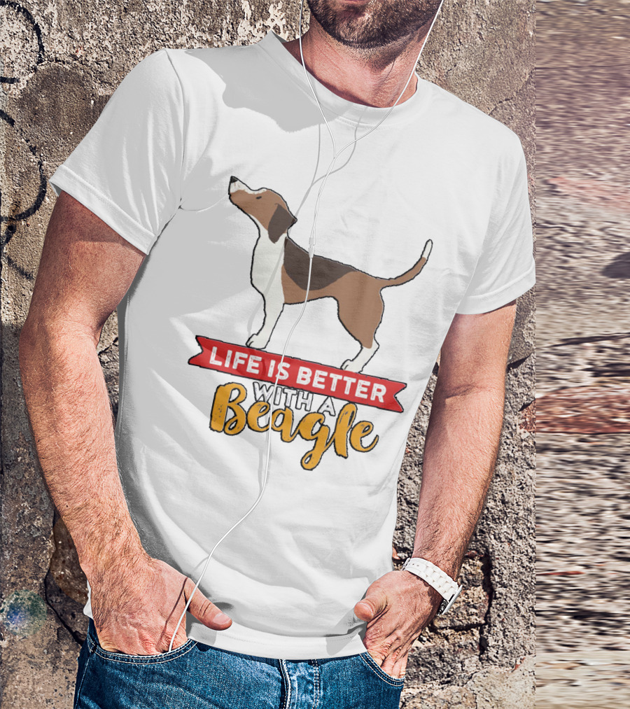 Life Is Better With A Beagle Dog For Puppy Owner T-Shirt