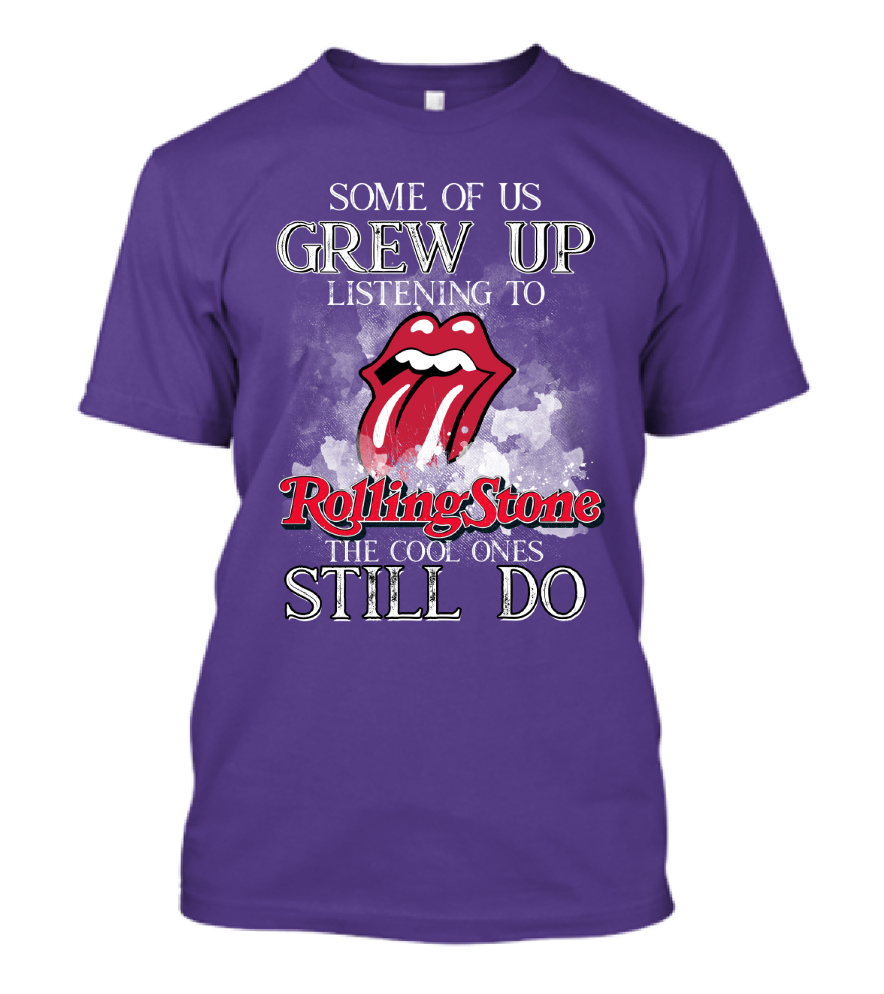 Some Of Us Grew Up Listening To Rolling Stone The Cool Ones Still Do T-Shirt
