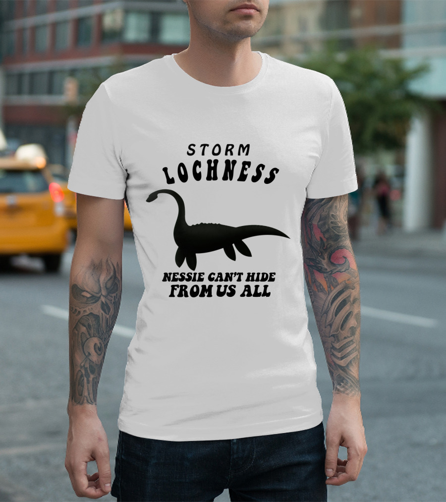 Storm Lochness Nessie Can't Hide From Us All Legendary Creature Sightings T-Shirt