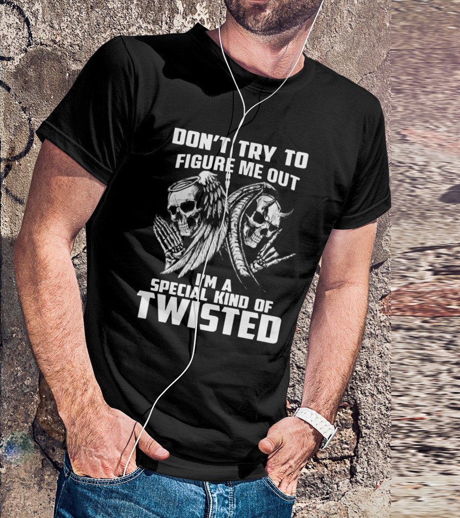 Angel Evil Skull Don't Try To Figure Me Out I'm A Special Kind Of Twisted T-Shirt