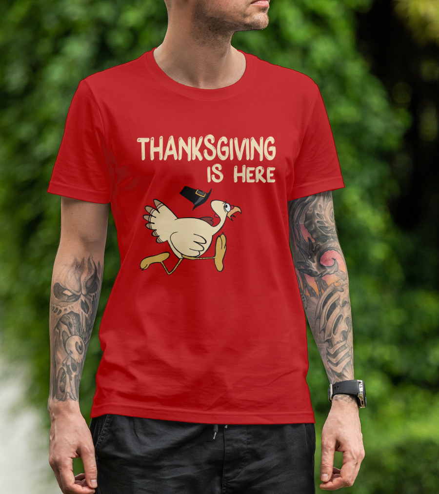 Thanksgiving Is Here Turkey With Pilgrim Hat On Red T-Shirt