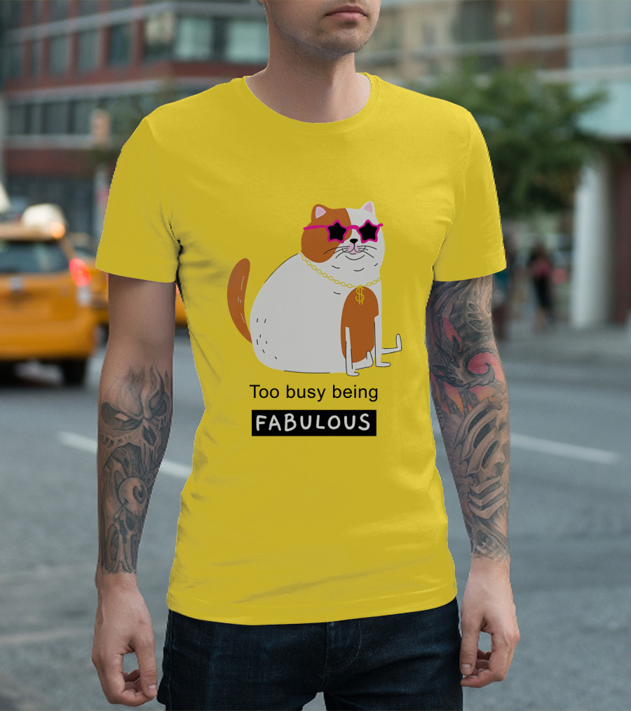 Too Busy Being Fabulous Cat with Star Sunglasses and Gold Chain T-Shirt
