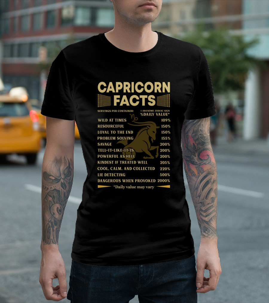 Capricorn Facts Wild Resourceful Loyal Problem Solving Powerful Cool Calm Collected Lie Detecting Dangerous T-Shirt