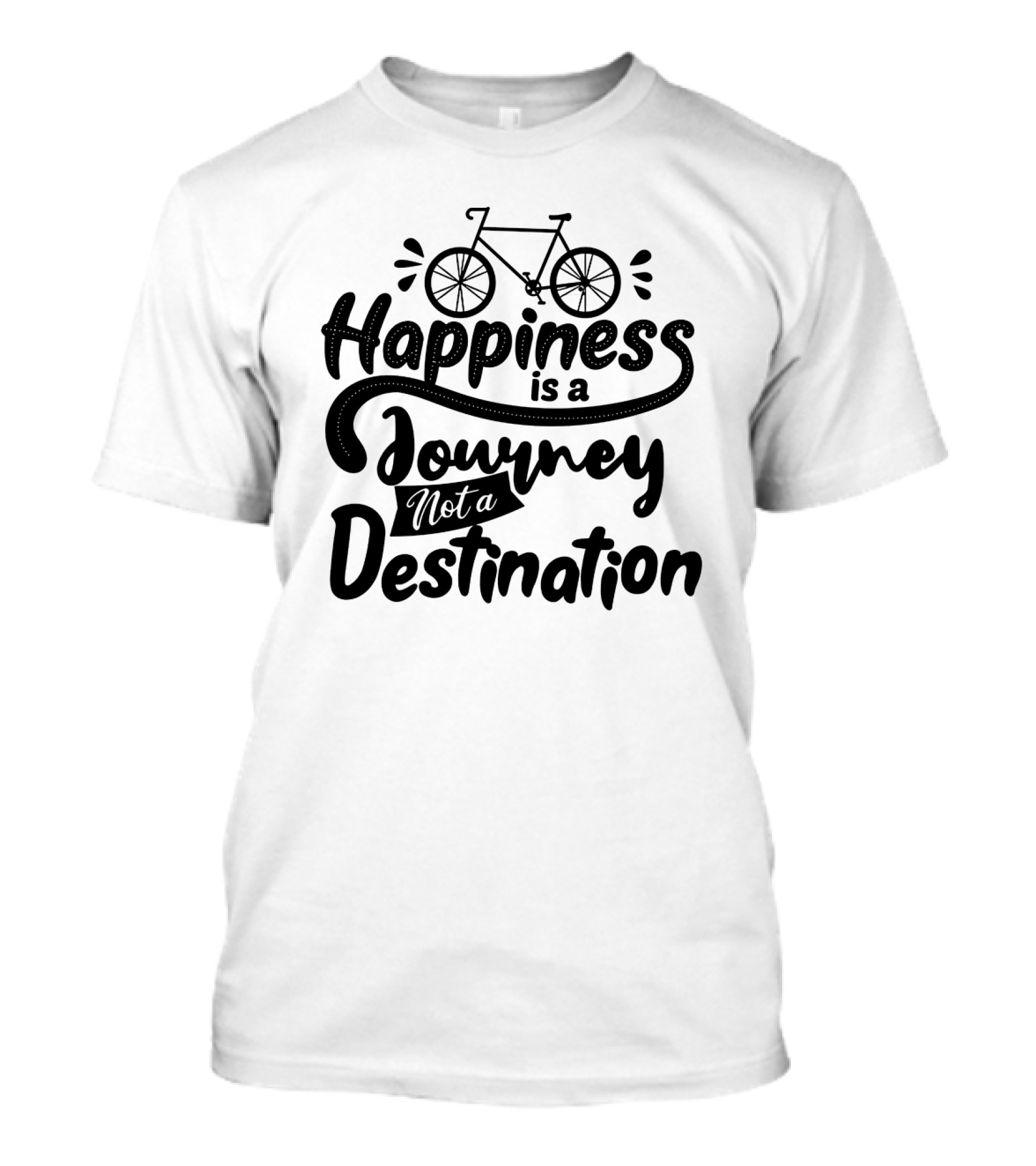 Happiness Is A Journey Not A Destination Bicycle T-Shirt